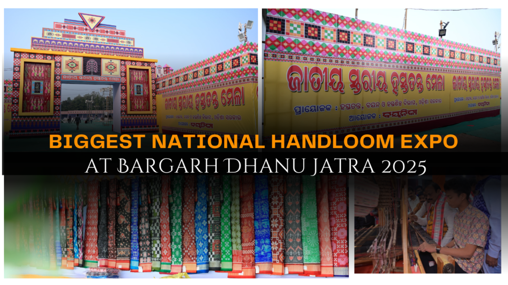 Biggest National Handloom Expo at Bargarh Dhanu Jatra 2025