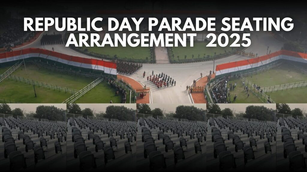 Republic Day Parade Seating Arrangement 2025