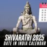 Shivaratri 2025 Date in India Calendar