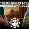 Top 10 tourist places in Bhubaneswar 2025