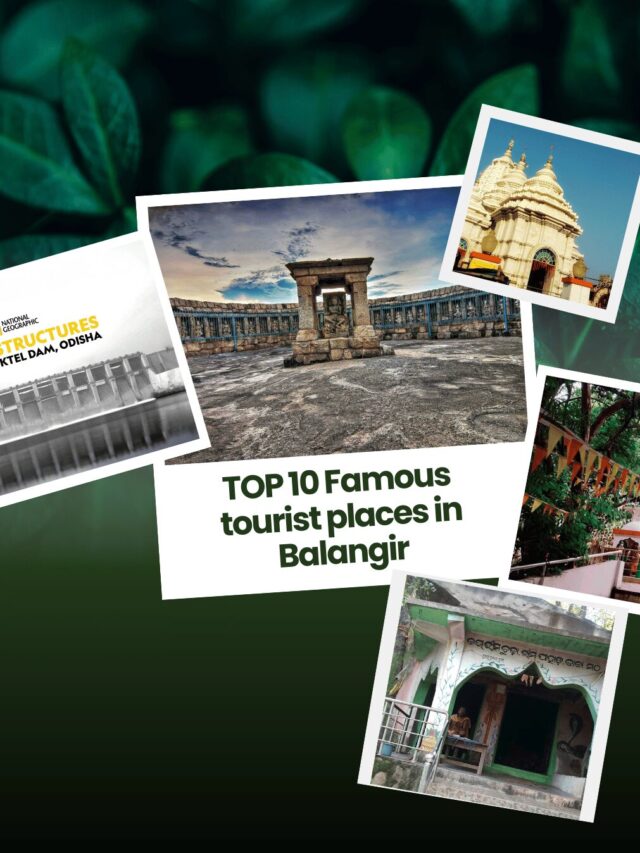 Discover Top 10 Famous tourist place in Balangir