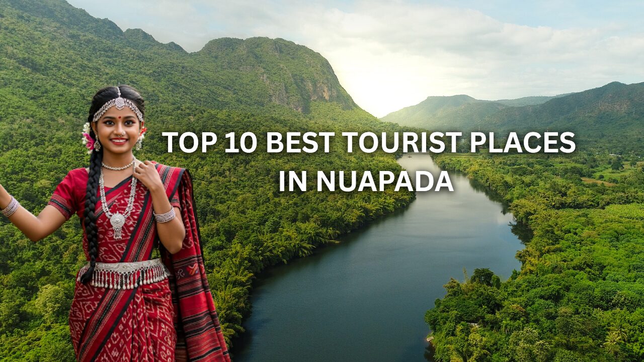 Top 10 Best Tourist Places in Nuapada 2025